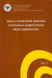 Skala i charakter zjawiska zażywnia narkotyków przez kierowców. Autor: Bożejewicz Wiesław, Jędrzejko Mariusz. Dadada.pl Okładka książki Skala i charakter zjawiska zażywnia narkotyków przez kierowców