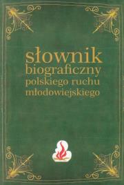 Opakowanie Słownik biograficzny polskiego ruchu młodowiejskiego t.1