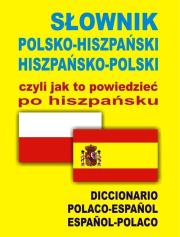 Słownik pol-hisz-pol, czyli jak to powiedzieć.... Autor: praca zbiorowa. Dadada.pl Okładka książki Słownik pol-hisz-pol, czyli jak to powiedzieć...
