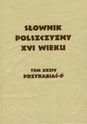 Opakowanie Słownik Polszczyzny XVI wieku Tom XXXIV