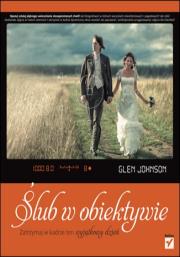 Okładka książki Ślub w obiektywie. Zatrzymaj w kadrze  HELION