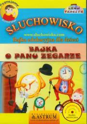 Słuchowisko. Bajka o Panu Zegarze - Audiobook. Autor: Lech Tkaczyk. Dadada.pl Okładka książki Słuchowisko. Bajka o Panu Zegarze - Audiobook