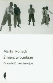 Śmierć w bunkrze. Autor: Pollack Martin. Dadada.pl Okładka książki Śmierć w bunkrze