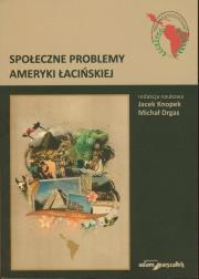 Społeczne problemy Ameryki Łacińskiej. Wydawca: Adam Marszałek. Dadada.pl Opakowanie Społeczne problemy Ameryki Łacińskiej