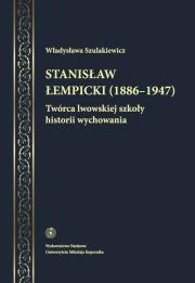 Stanisław Łempicki (1886-1947). Autor: Szulakiewicz Władysława. Dadada.pl Okładka książki Stanisław Łempicki (1886-1947)