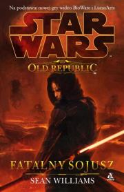 Star Wars. Fatalny sojusz. Autor: Williams Sean. Dadada.pl Okładka książki Star Wars. Fatalny sojusz