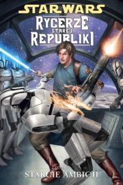 Star Wars. Rycerze Starej... T. 7 Starcie ambicji. Autor: Miller John Jackson. Dadada.pl Okładka książki Star Wars. Rycerze Starej... T. 7 Starcie ambicji