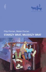 Starszy brat młodszy brat. Autor: Florian Filip, Florian  Matei. Dadada.pl Okładka książki Starszy brat młodszy brat