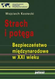 Okładka książki Strach i potęga bezpieczeństwo międzynarodowe