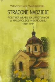 Stracone nadzieje. Autor: Ważniewski Włodzimierz. Dadada.pl Okładka książki Stracone nadzieje