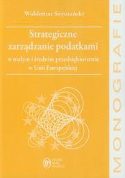 Strategiczne zarządzanie podatkami. Autor: Szymański Waldemar. Dadada.pl Okładka książki Strategiczne zarządzanie podatkami