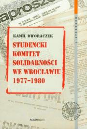 Okładka książki Studencki Komitet Solidarności we Wrocławiu 1977-1980