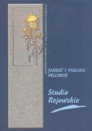 Studia Rejowskie. Autor: Pelc Janusz, Pelc Paulina. Dadada.pl Okładka książki Studia Rejowskie