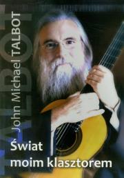 Świat moim klasztorem. Autor: Talbot John Michael. Dadada.pl Okładka książki Świat moim klasztorem