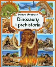 Świat w obrazkach - Dinozaury i prehistoria TW. Autor: Beaumont Emilie. Dadada.pl Okładka książki Świat w obrazkach - Dinozaury i prehistoria TW