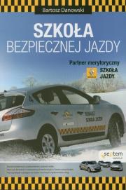 Szkoła bezpiecznej jazdy. Autor: Danowski Bartosz. Dadada.pl Okładka książki Szkoła bezpiecznej jazdy