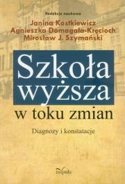 Okładka książki Szkoła wyższa w toku zmian Diagnozy i konstatacje