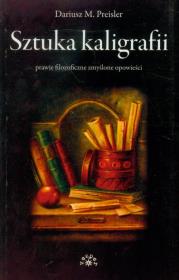 Okładka książki Sztuka kaligrafii prawie filozoficzne zmyślone opowieści