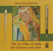 Okładka książki Tam za rzeką za mgłą był rodzinny mój dom