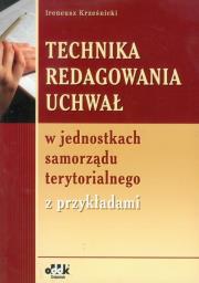 Okładka książki Technika redagowania uchwał w jednostkach samorządu terytorialnego z przykładami