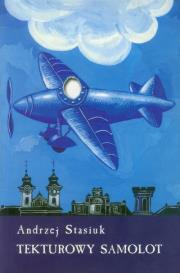 Tekturowy samolot. Autor: Andrzej Stasiuk. Dadada.pl Okładka książki Tekturowy samolot