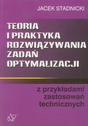 Okładka książki Teoria i praktyka rozwiązywania zadań optymalizacji