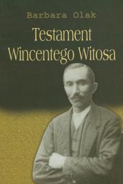 Testament Wincentego Witosa. Autor: Olak Barbara. Dadada.pl Okładka książki Testament Wincentego Witosa