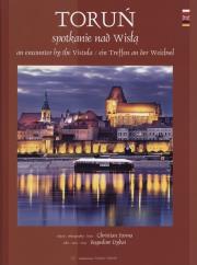 Toruń spotkanie nad Wisłą. Autor: Dybaś Bogusław. Dadada.pl Okładka książki Toruń spotkanie nad Wisłą