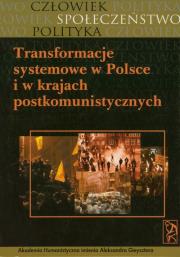 Transformacja systemowa w Polsce i krajach postkomunistycznych. Wydawca: Akademia Humanistyczna im. A. Gieysztora. Dadada.pl Opakowanie Transformacja systemowa w Polsce i krajach postkomunistycznych