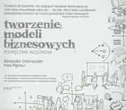 Tworzenie modeli biznesowych. Podr. wizjonera. Autor: Alexander Osterwalder, Yves Pigneur. Dadada.pl Okładka książki Tworzenie modeli biznesowych. Podr. wizjonera