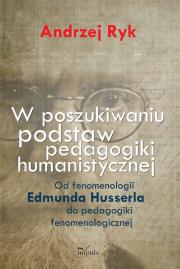W poszukiwaniu podstaw pedagogiki humanistycznej. Autor: Andrzej Babaryko. Dadada.pl Okładka książki W poszukiwaniu podstaw pedagogiki humanistycznej