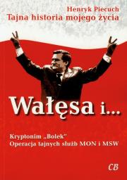 Wałęsa i Kryptonim ''Bolek''. Operacja tajnych służb. Autor: Piecuch Henryk. Dadada.pl Okładka książki Wałęsa i Kryptonim ''Bolek''. Operacja tajnych służb