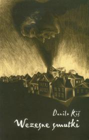 Wczesne smutki t.5. Autor: Kis Danilo. Dadada.pl Okładka książki Wczesne smutki t.5