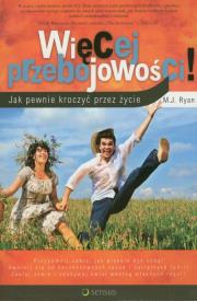 Więcej przebojowości!. Autor: M. J. Ryan. Dadada.pl Okładka książki Więcej przebojowości!