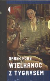 Wielkanoc z tygrysem. Autor: Foks Darek. Dadada.pl Okładka książki Wielkanoc z tygrysem