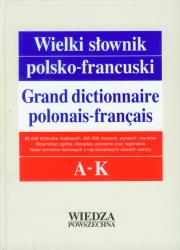 Okładka książki Wielki słownik polsko-francuski tom 1 A-K