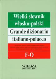 Wielki słownik włosko-polski tom 2 F-O. Autor: Cieśla Hanna, Jamrozik Elżbieta, Sikora-Penazzi Jolanta. Dadada.pl Okładka książki Wielki słownik włosko-polski tom 2 F-O