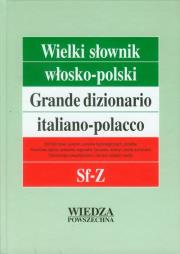 Wielki słownik włosko-polski tom 4 Sf-Z. Autor: Sikora-Penazzi Jolanta, Cieśla Hanna, Jamrozik Elżbieta, Łopieńska Ilona. Dadada.pl Okładka książki Wielki słownik włosko-polski tom 4 Sf-Z