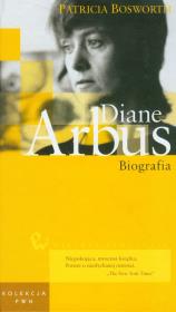 Wielkie biografie t.31 Diane Arbus. Autor: Bosworth Patricia. Dadada.pl Okładka książki Wielkie biografie t.31 Diane Arbus