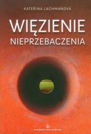 Okładka książki Więzienie nieprzebaczenia