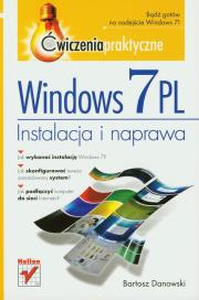 Windows 7 PL Instalacja i naprawa. Autor: Danowski Bartosz. Dadada.pl Okładka książki Windows 7 PL Instalacja i naprawa
