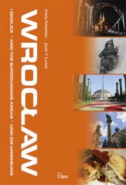 Wrocław i okolice. Autor: Arleta Kolasińska, Łuczak Jacek Y.. Dadada.pl Okładka książki Wrocław i okolice