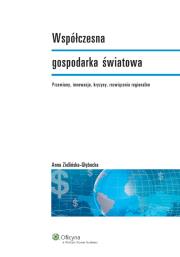 Współczesna gospodarka światowa. Autor: Zielińska-Głębocka Anna. Dadada.pl Okładka książki Współczesna gospodarka światowa