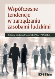 Współczesne tendencje w zarządzaniu zasobami ludzkimi. Autor: Małgorzata Tyrańska. Dadada.pl Okładka książki Współczesne tendencje w zarządzaniu zasobami ludzkimi