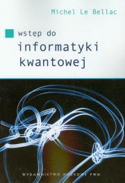 Okładka książki Wstęp do informatyki kwantowej