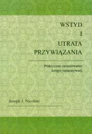 Wstyd i utrata przywiązania. Autor: Nicolosi Joseph J.. Dadada.pl Okładka książki Wstyd i utrata przywiązania
