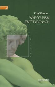 Wybór pism estetycznych. Autor: Kremer Józef. Dadada.pl Okładka książki Wybór pism estetycznych