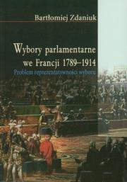 Okładka książki Wybory parlamentarne we Francji 1789-1914