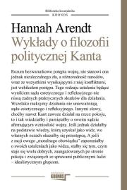 Wykłady o filozofii politycznej Kanta. Autor: Hannah Arendt. Dadada.pl Okładka książki Wykłady o filozofii politycznej Kanta