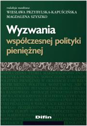 Opakowanie Wyzwania współczesnej polityki pieniężnej